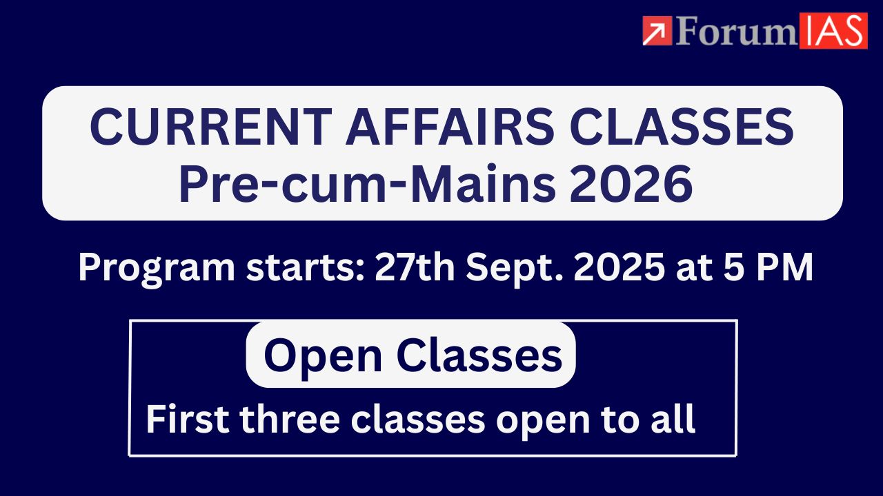 First 3 Open Classes on Current Affairs+ Pre-Cum-Mains 2026 Starts 27th September 2025
